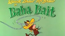 Quick Draw McGraw - Episode 3 - Baba Bait