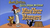 Quick Draw McGraw - Episode 5 - Mine Your Manners