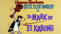 Quick Draw McGraw - Episode 6 - The Mark of El Kabong