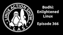 The Linux Action Show! - Episode 366 - Bodhi: Enlightened Linux