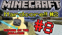 Minecraft HARDCORE! - Episode 8 - Return of the Skulltan!