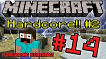 Minecraft HARDCORE! - Episode 14 - Foreboding Lightning!