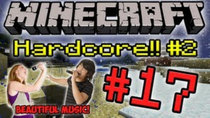 Minecraft HARDCORE! - Episode 17 - Beautiful Music!