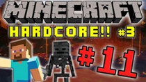 Minecraft HARDCORE! - Episode 11 - TO THE NETHER!