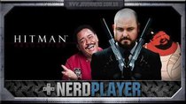 NerdPlayer - Episode 22 - Hitman Absolution - Die, Innocent!