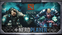 NerdPlayer - Episode 23 - Dota - It's crap!