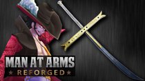 Man at Arms - Episode 25 - Yoru, Mihawk's Sword (One Piece)