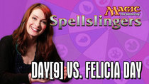 Spellslingers - Episode 5 - Day[9] vs. Felicia Day