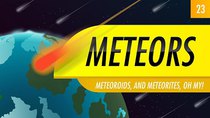 Crash Course Astronomy - Episode 23 - Meteors