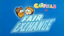 Garfield and Friends - Episode 24 - Fair Exchange