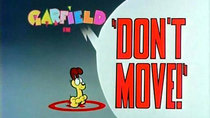Garfield and Friends - Episode 27 - Don't Move!