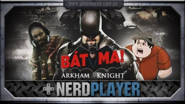 NerdPlayer - S2015E27 - Batman: Arkham Knight - Go, fatty!
