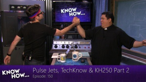 Know How - S01E150 - Pulse Jets, TechKnow, & KH250 (2)