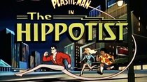 The Plastic Man Comedy Adventure Show - Episode 18 - The Hippotist