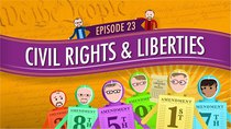 Crash Course U.S. Government and Politics - Episode 23 - Civil Rights & Liberties