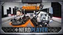 NerdPlayer - Episode 31 - Portal 2 - Orange Dribble Grand Prix