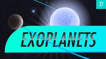 Crash Course Astronomy - Episode 27 - Exoplanets
