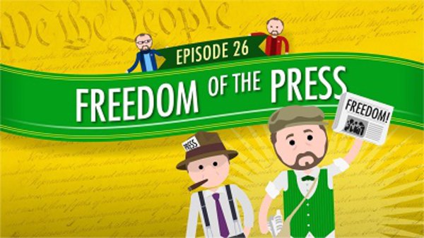 Crash Course U.S. Government and Politics - S01E26 - Freedom of the Press