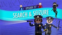 Crash Course U.S. Government and Politics - Episode 27 - Search and Seizure