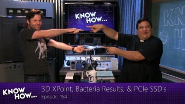 Know How - S01E154 - 3D XPoint, Bacteria Results, & PCIE SSD's