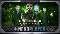 NerdPlayer - Episode 33 - Alien: Isolation - Androids of White Slime