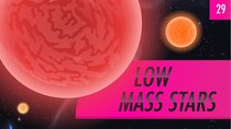 Crash Course Astronomy - Episode 29 - Low Mass Stars