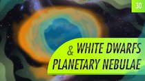 Crash Course Astronomy - Episode 30 - White Dwarfs & Planetary Nebulae