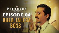 Pitchers - Episode 4 - Bulb Jalega Boss