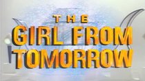 The Girl from Tomorrow - Episode 1 - Future Shock