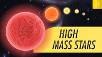 Crash Course Astronomy - Episode 31 - High Mass Stars