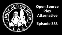 The Linux Action Show! - Episode 383 - Open Source Plex Alternative
