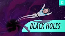 Crash Course Astronomy - Episode 33 - Black Holes