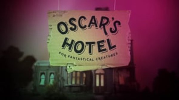 Oscar's Hotel for Fantastical Creatures - S01E01 - The Party Nightmare