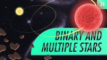 Crash Course Astronomy - Episode 34 - Binary and Multiple Stars