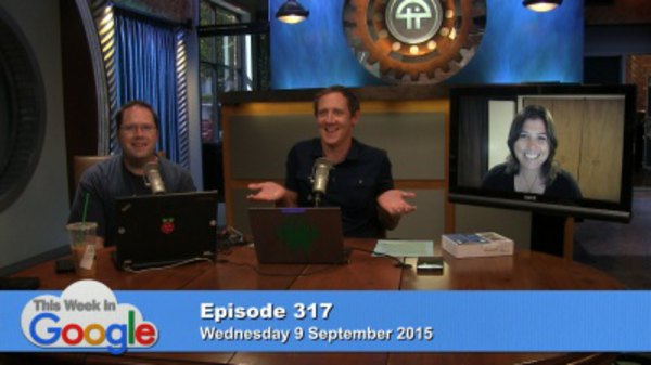 This Week in Google - S01E317 - Deal With It