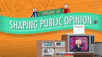 Crash Course U.S. Government and Politics - Episode 34 - Shaping Public Opinion