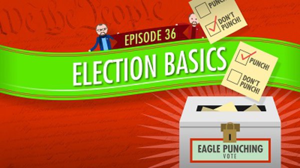 Crash Course U.S. Government and Politics - S01E36 - Election Basics