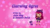 Little Charmers - Episode 45 - Charming Ogres