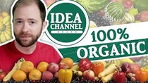 PBS Idea Channel - Episode 23 - 100% Organic Idea Channel Episode