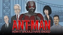 How It Should Have Ended - Episode 9 - How Ant-Man Should Have Ended