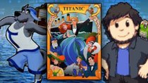 JonTron - Episode 9 - Titanic: The Legend Goes On