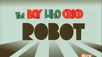 My Life as a Teenage Robot - Episode 14 - The Boy Who Cried Robot