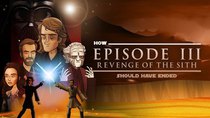 How It Should Have Ended - Episode 12 - How Star Wars Revenge Of The Sith Should Have Ended