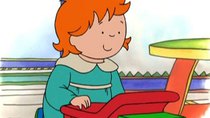 Caillou - Episode 57 - Rosie Bothers Caillou