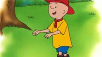 Caillou - Episode 12 - Caillou to the Rescue