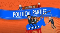 Crash Course U.S. Government and Politics - Episode 40 - Political Parties