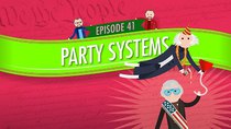 Crash Course U.S. Government and Politics - Episode 41 - Party Systems