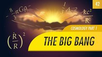Crash Course Astronomy - Episode 42 - The Big Bang, Cosmology Part 1