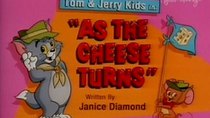 Tom and Jerry Kids Show - Episode 1 - As the Cheese Turns