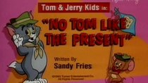 Tom and Jerry Kids Show - Episode 33 - No Tom Like the Present